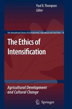 portada the ethics of intensification: agricultural development and cultural change (en Inglés)