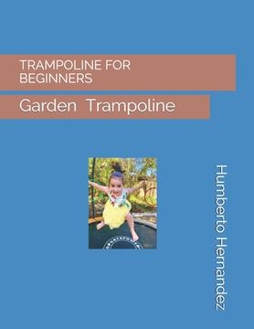 portada Trampoline for Beginners: Trampoline Parks (in English)