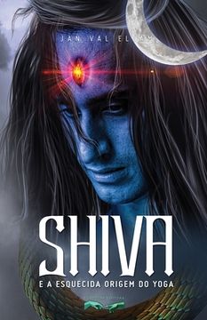 portada Shiva e a Esquecida Origem do Yoga (en Portugués)