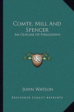 portada comte, mill and spencer: an outline of philosophy (in English)