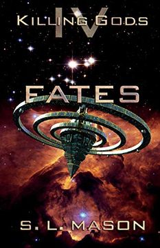 portada Fates: Life Comes With Choices, Fate Rules Them All. An Alternate History Space Opera With Greek Mythology. 4 (Killing Gods) (en Inglés)