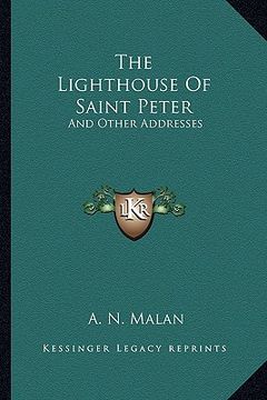portada the lighthouse of saint peter: and other addresses (in English)