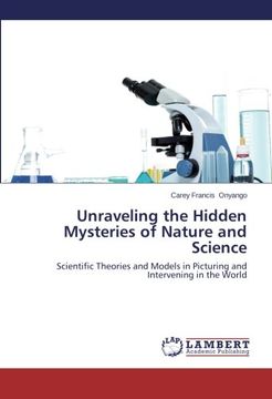 portada Unraveling the Hidden Mysteries of Nature and Science