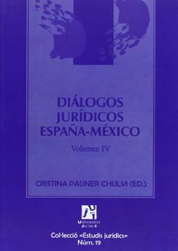 portada Diálogos Jurídicos España-México - Volumen IV (Estudis jurídics)