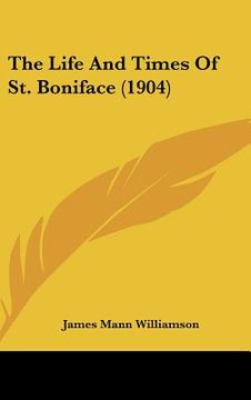 portada the life and times of st. boniface (1904) (in English)
