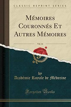 portada Mémoires Couronnés et Autres Mémoires, Vol. 14 (en Francés)