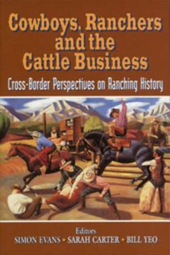 portada Cowboys, Ranchers and the Cattle Business: Cross-Border Perspectives on Ranching History (en Inglés)