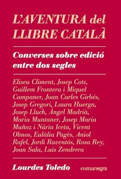 portada L'aventura del Llibre Català: Converses Sobre Edició Entre dos Segles (en Catalá)