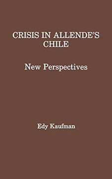 portada Crisis in Allende's Chile: New Perspectives (en Inglés)