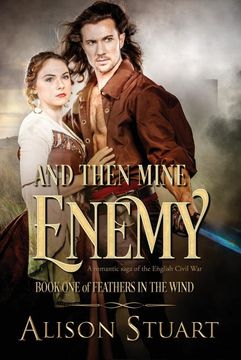 portada And Then Mine Enemy: A Romance of the English Civil war (in English)