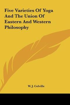 portada five varieties of yoga and the union of eastern and western philosophy (en Inglés)