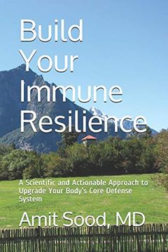 portada Build Your Immune Resilience: A Scientific and Actionable Approach to Upgrade Your Body’S Core Defense System 