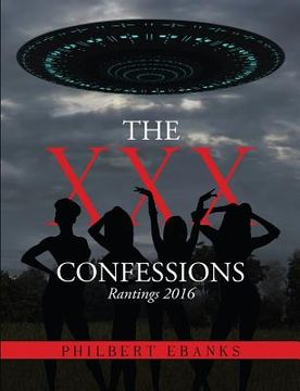portada The xxx Confessions: Rantings 2016 