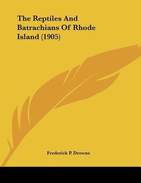 portada the reptiles and batrachians of rhode island (1905) (en Inglés)
