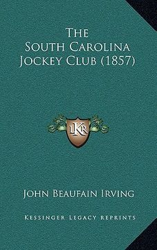 portada the south carolina jockey club (1857) (en Inglés)