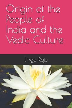 portada Origin of the People of India and the Vedic Culture (en Inglés)