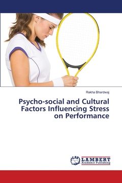 portada Psycho-social and Cultural Factors Influencing Stress on Performance (in English)