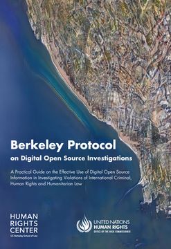 portada Berkeley Protocol on Digital Open Source Investigations: A Practical Guide on the Effective Use of Digital Open Source Information in Investigating Vi (en Inglés)