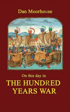 portada On this day in the Hundred Years War (en Inglés)