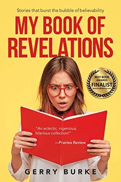 portada My Book of Revelations: Stories That Burst the Bubble of Believability (en Inglés)