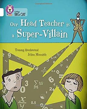 portada Our Head Teacher is a Super-Villain: Band 10/White (Paperback) (en Inglés)