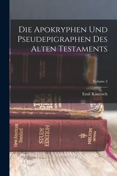 portada Die Apokryphen Und Pseudepigraphen Des Alten Testaments; Volume 2 (en Alemán)