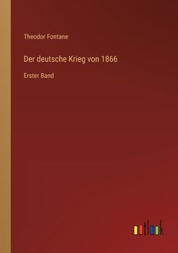 portada Der deutsche Krieg von 1866: Erster Band (en Alemán)