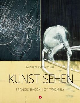 portada Kunst Sehen - Francis Bacon / cy Twombly (in German)