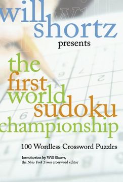portada Will Shortz Presents the First World Sudoku Championship: 100 Wordless Crossword Puzzles 