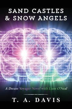 portada Sand Castles & Snow Angels: A Dream Voyager Novel with Liam O'Neal (en Inglés)