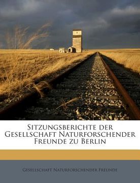 portada Sitzungsberichte Der Gesellschaft Naturforschender Freunde Zu Berlin (in German)