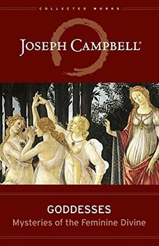 portada Goddesses: Mysteries of the Feminine Divine (Collected Works of Joseph Campbell) (en Inglés)