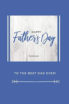 portada Happy Father's day Not: To the Best dad Ever, Thanks dad for Everything 