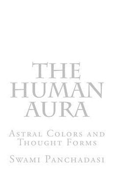 portada The Human Aura: Astral Colors and Thought Forms