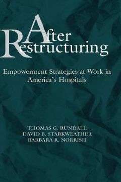 portada after restructuring: empowerment strategies at work in america's hospitals (en Inglés)