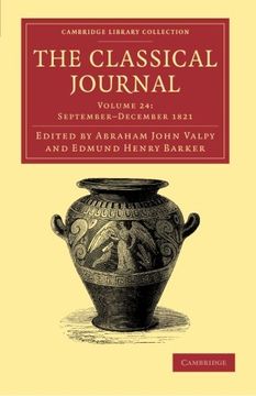 portada The Classical Journal 40 Volume Set: The Classical Journal: Volume 24, September-December 1821 Paperback (Cambridge Library Collection - Classic Journals) 