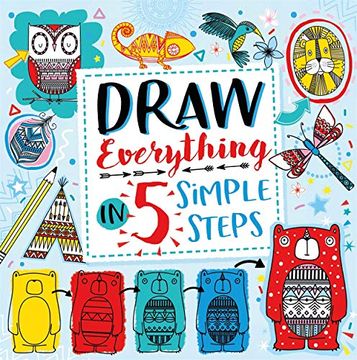 portada Draw Everything in 5 Simple Steps (en Inglés)