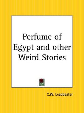 portada perfume of egypt and other weird stories (en Inglés)