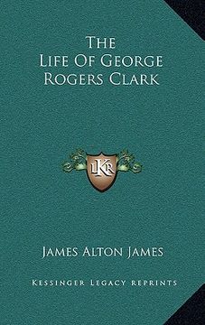 portada the life of george rogers clark (en Inglés)