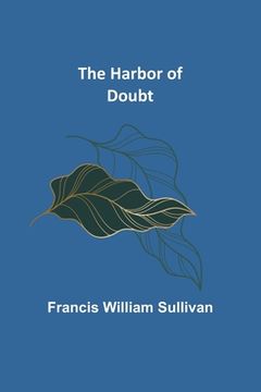 portada The Harbor of Doubt (in English)
