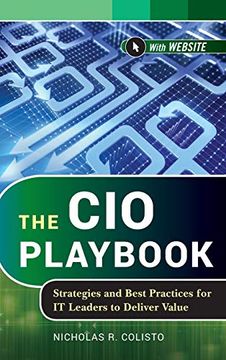 portada The cio Playbook: Strategies and Best Practices for it Leaders to Deliver Value: 576 (Wiley Cio) (en Inglés)