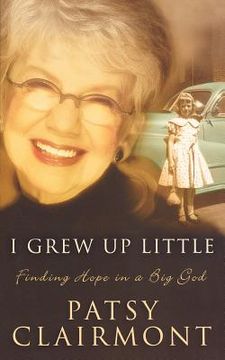 portada i grew up little: finding hope in a big god (en Inglés)