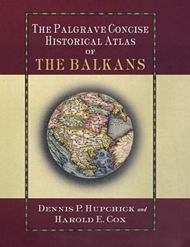 portada The Palgrave Concise Historical Atlas of the Balkans (Palgrave Concise Historical Atlases) (en Inglés)