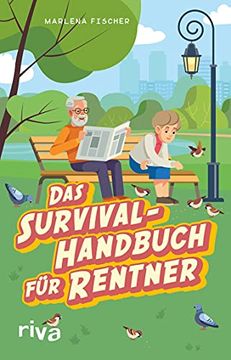 portada Das Survival-Handbuch für Rentner: Entspannt Trotz Freizeitstress, Kaffeefahrt und Enkel-Hüten (en Alemán)