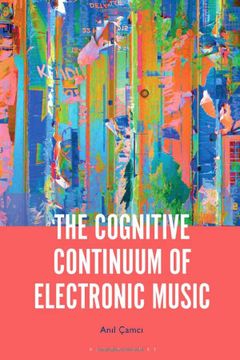 portada The Cognitive Continuum of Electronic Music (en Inglés)