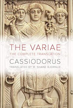 portada The Variae: The Complete Translation (The Joan Palevsky Imprint in Classical Literature) (in English)