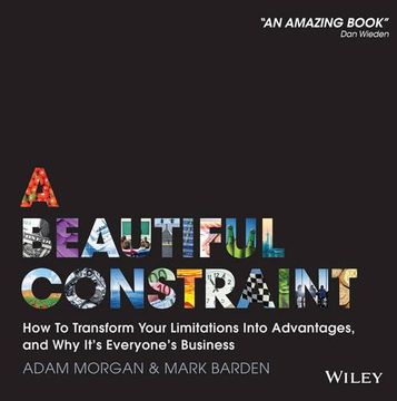 portada A Beautiful Constraint: How to Transform Your Limitations Into Advantages, and Why It's Everyone's Business