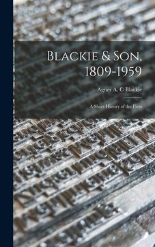 portada Blackie & Son, 1809-1959: a Short History of the Firm (en Inglés)