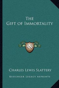 portada the gift of immortality (en Inglés)