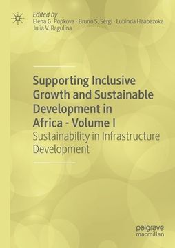 portada Supporting Inclusive Growth and Sustainable Development in Africa - Volume I: Sustainability in Infrastructure Development